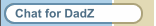 Chat for DadZ